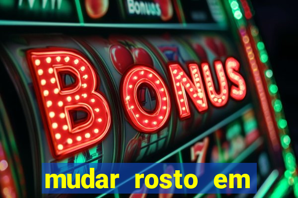 mudar rosto em fotos online